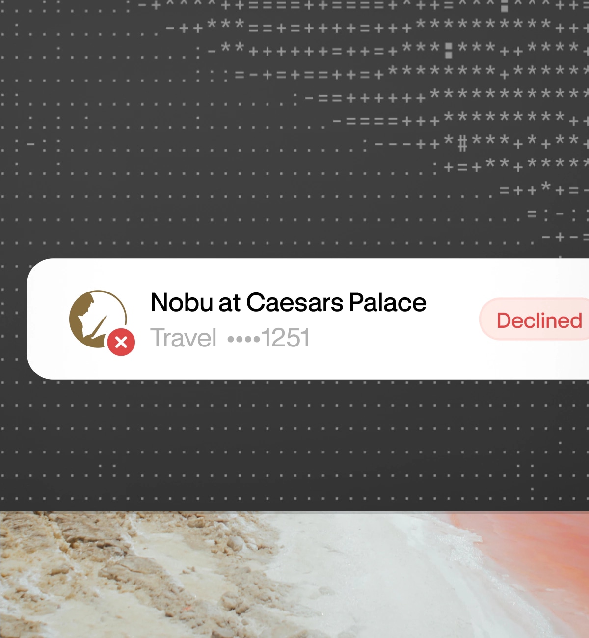 A declined $150,000 transaction at Nobu at Caesars Palace on the Travel card ending in 1251